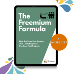The Freemium Formula: How To Create Free Content That Leads People To Purchase Paid Products